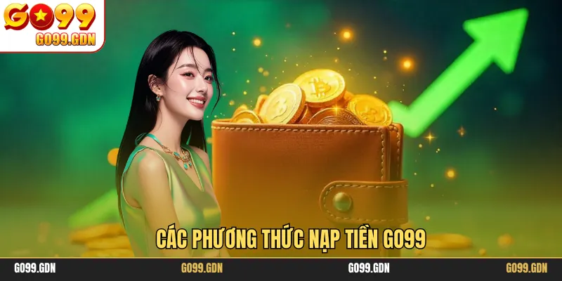 Các phương thức nạp tiền GO99