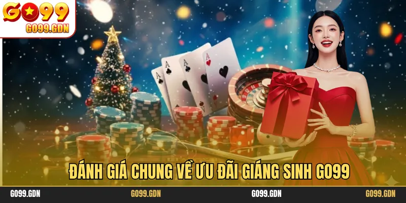 Đánh giá chung về ưu đãi Giáng Sinh GO99