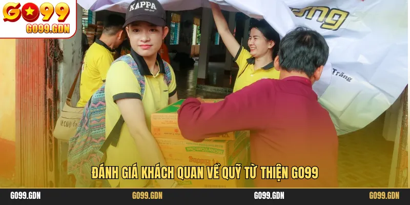 Đánh giá khách quan về quỹ từ thiện GO99