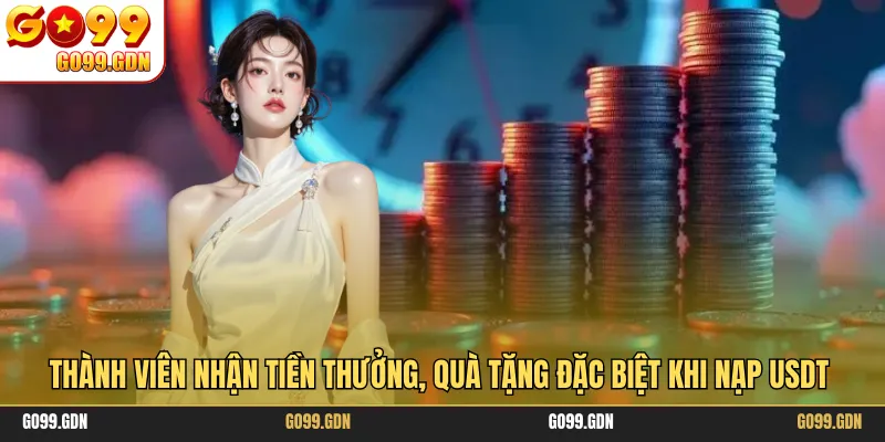Thành viên nhận tiền thưởng, quà tặng đặc biệt khi nạp USDT