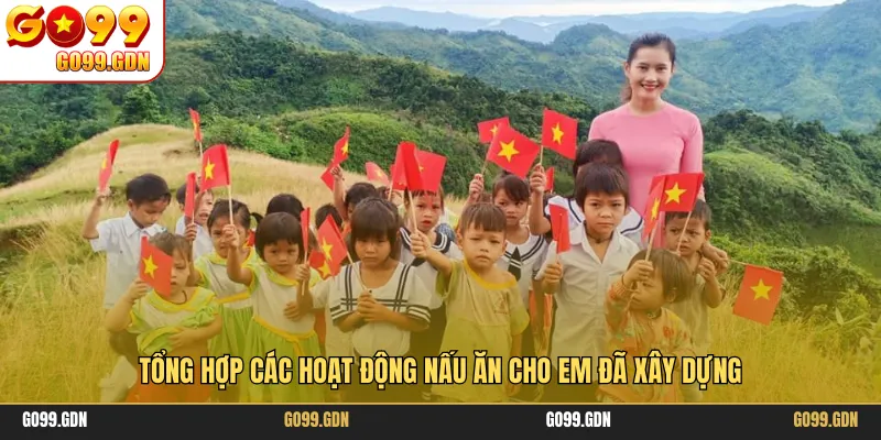 Tổng hợp các hoạt động nấu ăn cho em đã xây dựng