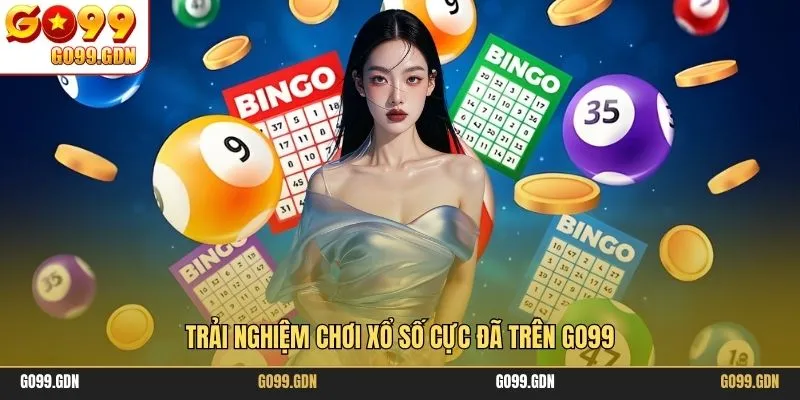 Trải nghiệm chơi xổ số cực đã trên GO99